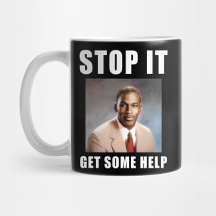 stop it, get some help Mug